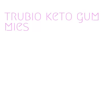 trubio keto gummies