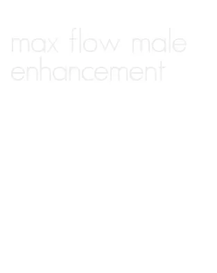 max flow male enhancement