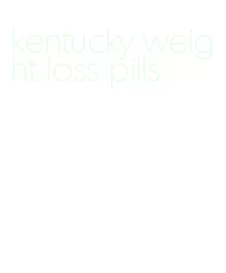 kentucky weight loss pills