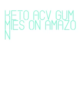 keto acv gummies on amazon