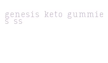 genesis keto gummies ss