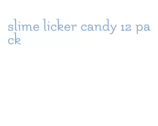 slime licker candy 12 pack