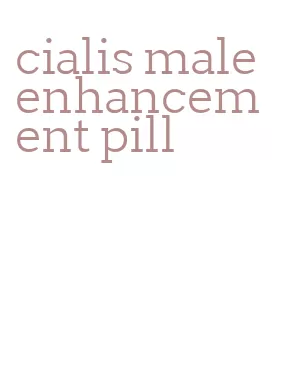 cialis male enhancement pill