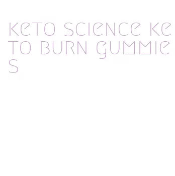 keto science keto burn gummies