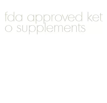 fda approved keto supplements