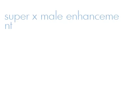 super x male enhancement