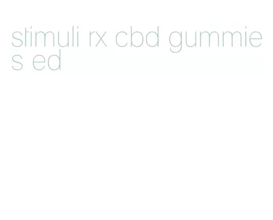 stimuli rx cbd gummies ed