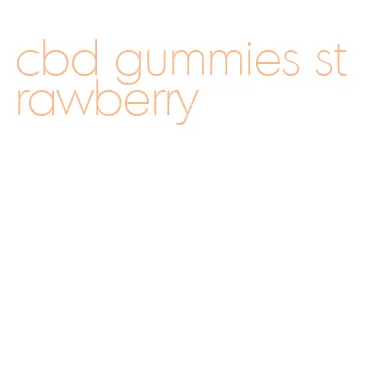 cbd gummies strawberry