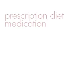 prescription diet medication