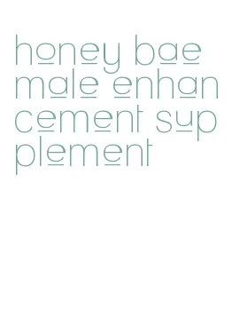 honey bae male enhancement supplement