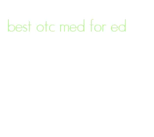 best otc med for ed