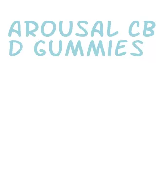 arousal cbd gummies