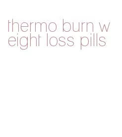 thermo burn weight loss pills