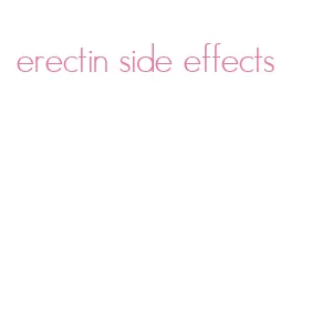 erectin side effects