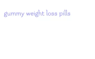 gummy weight loss pills