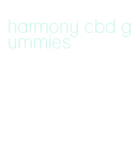 harmony cbd gummies