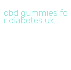 cbd gummies for diabetes uk