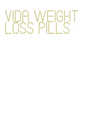 vida weight loss pills