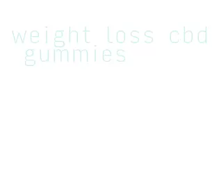 weight loss cbd gummies