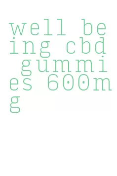 well being cbd gummies 600mg