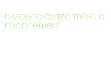 review extenze male enhancement