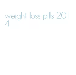 weight loss pills 2014