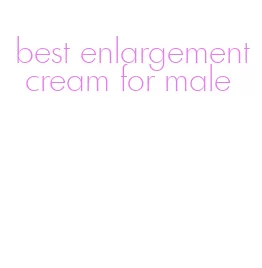 best enlargement cream for male