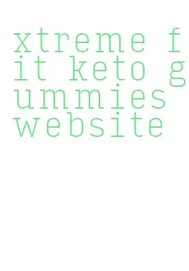 xtreme fit keto gummies website