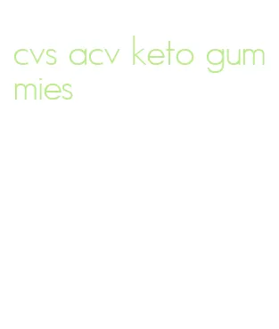 cvs acv keto gummies