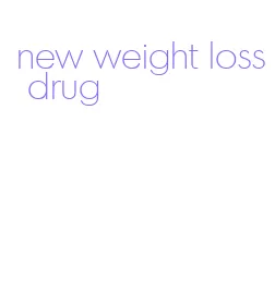 new weight loss drug