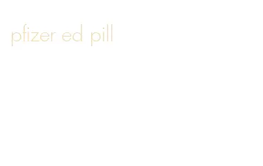 pfizer ed pill