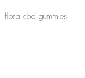 flora cbd gummies