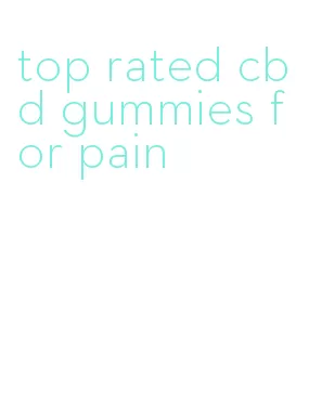 top rated cbd gummies for pain