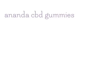 ananda cbd gummies