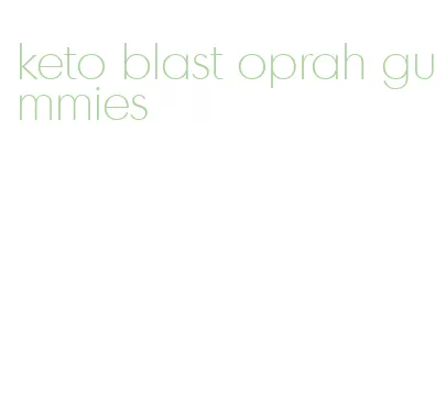 keto blast oprah gummies