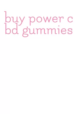 buy power cbd gummies