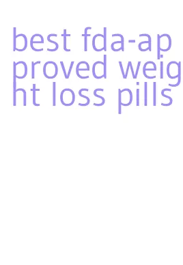 best fda-approved weight loss pills