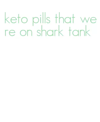 keto pills that were on shark tank