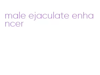 male ejaculate enhancer