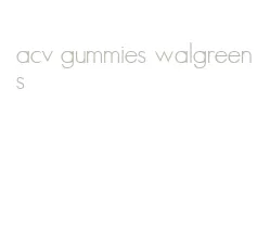 acv gummies walgreens