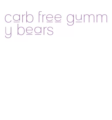 carb free gummy bears