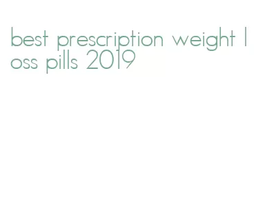 best prescription weight loss pills 2019