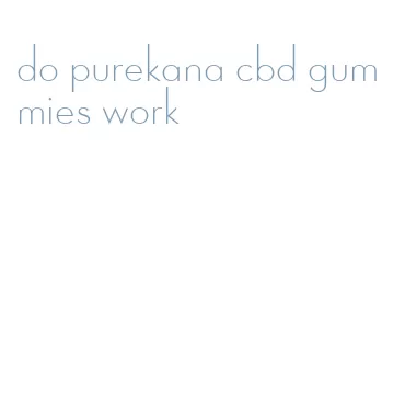 do purekana cbd gummies work