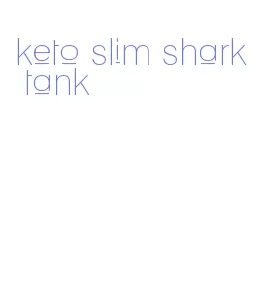 keto slim shark tank