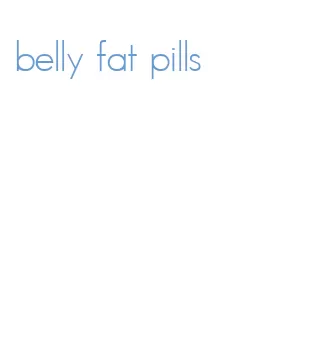 belly fat pills