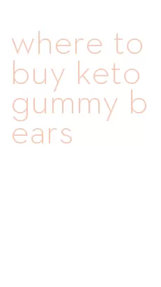 where to buy keto gummy bears