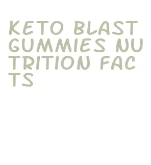 keto blast gummies nutrition facts