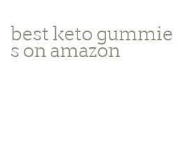 best keto gummies on amazon