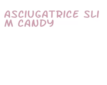 asciugatrice slim candy