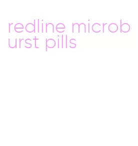 redline microburst pills